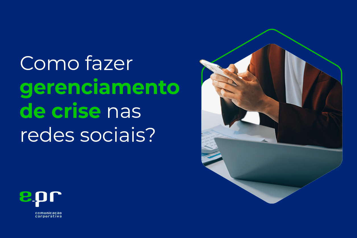 Como fazer gerenciamento de crise nas redes sociais?